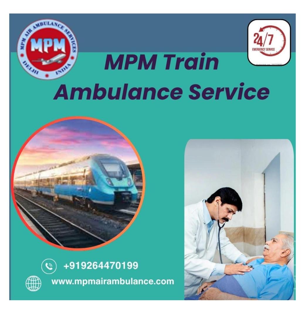 Book MPM Train Ambulance with ICU facility for transfer in Bhopal
