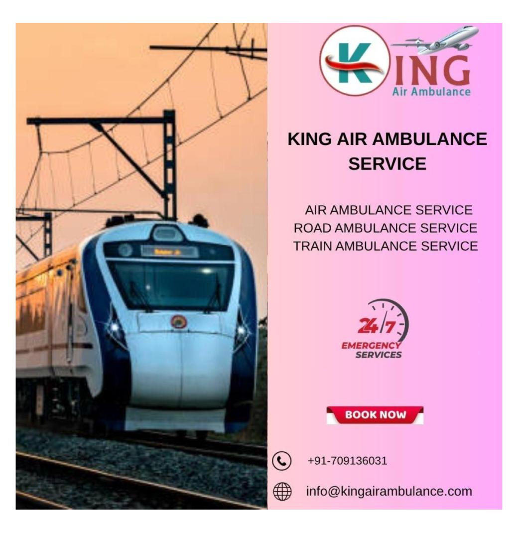 Get best service by king train ambulance with High- tech medical machine in Silchar