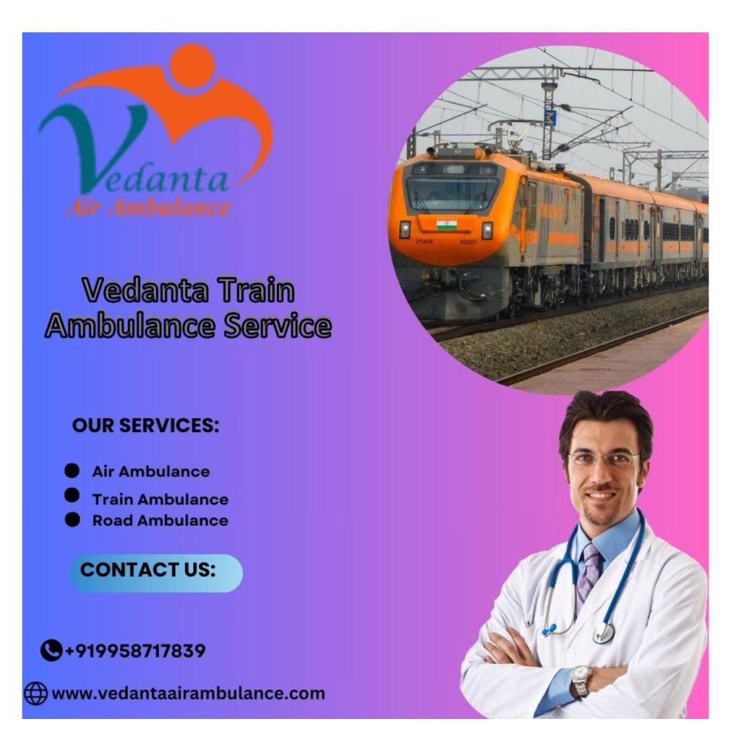 For attentive patient transportation in Bangalore, choose Vedanta Train Ambulance
