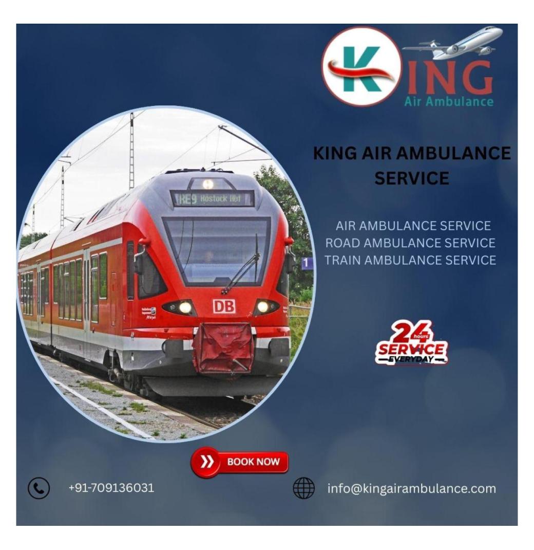  King Train Ambulance in Indore provides redundant care during trip
