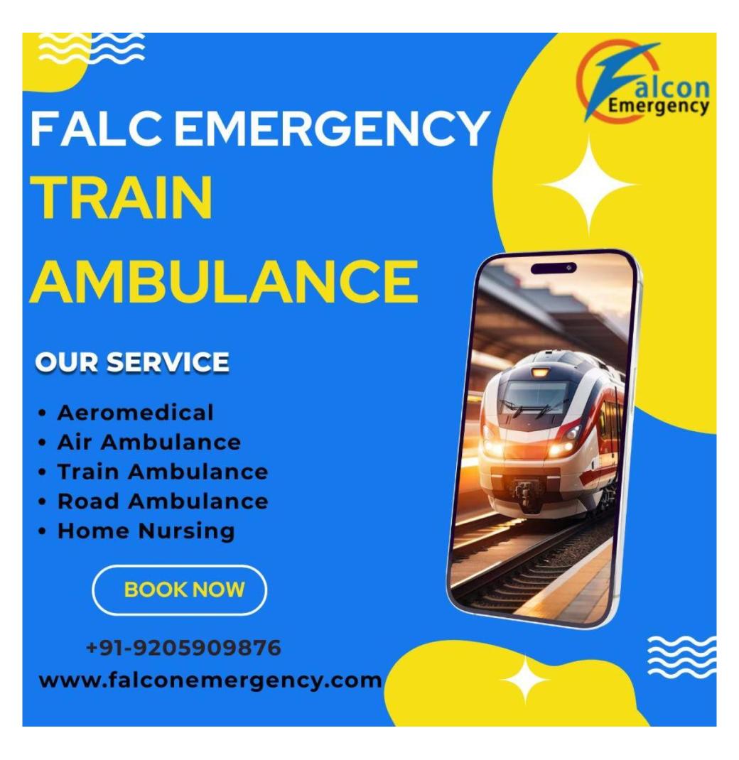 Falc Emergency Strategically Organised Everything for Transfer in Kolkata in a Train Ambulance