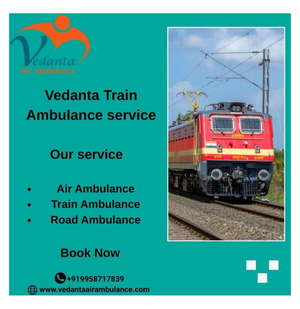 Vedanta offers risk-free travel in Vellore through a train ambulance