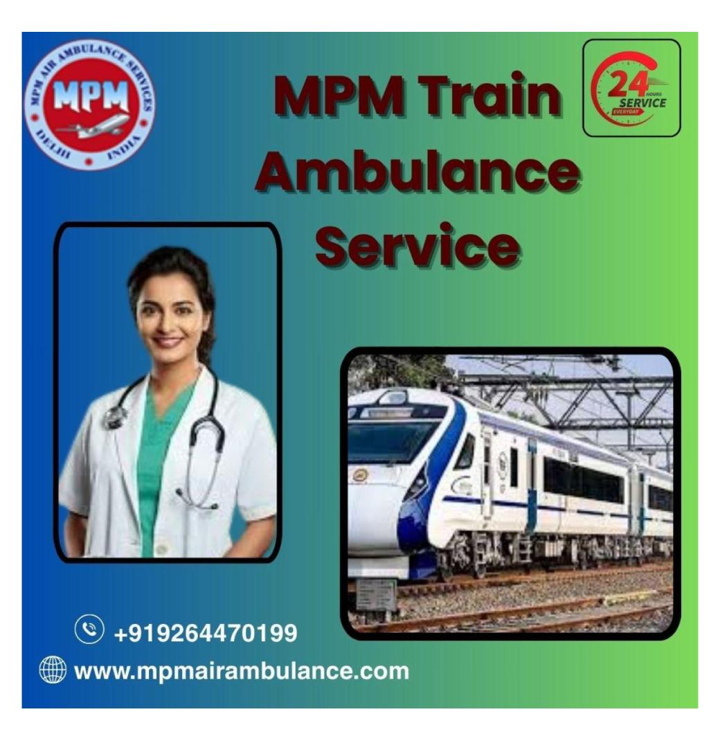 MPM Train Ambulance Shortened the Transfer in Gorakhpur in a Very Short Amount of Time