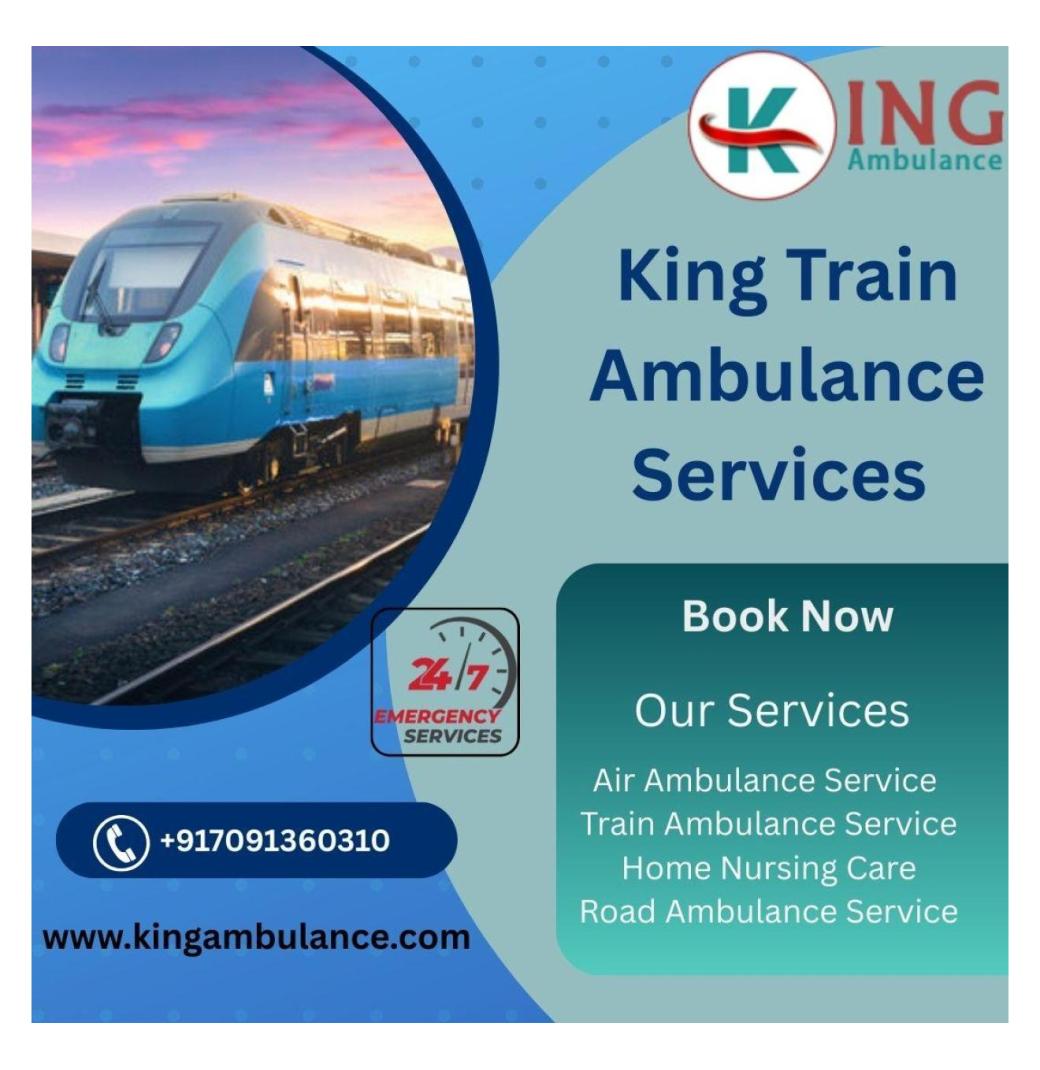 King Allowing the Journey to be extremely favorable in Chennai in a Train Ambulance 