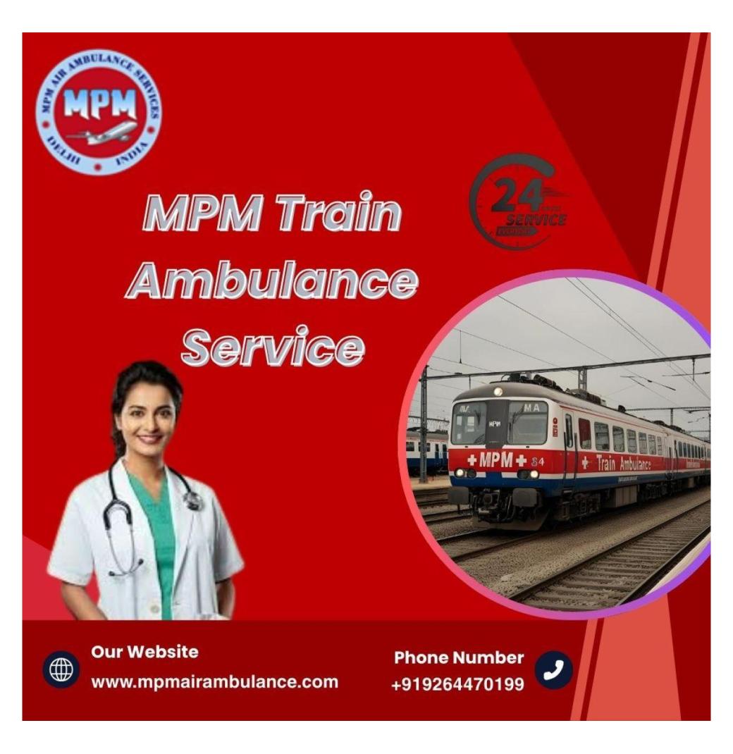 MPM Offers Assistance Outside the Hospital in Bhopal in a Train Ambulance