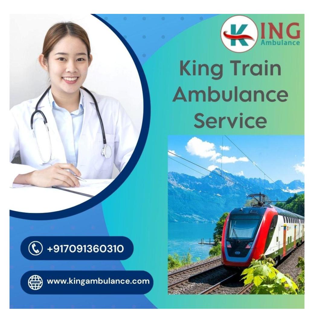  King offers Train Ambulance Service at Best Price in Gorakhpur
