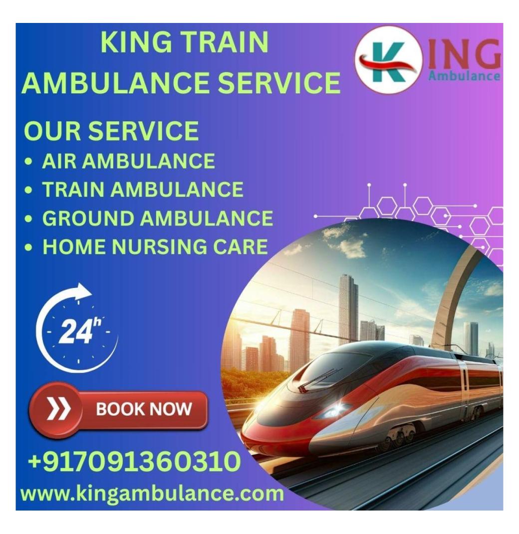 Use King Train Ambulance for comfortable medical transfer between cities in Jabalpur