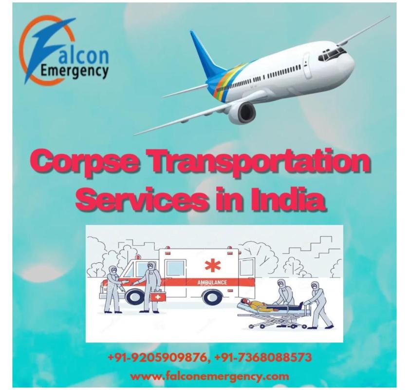 FALC Emergency Offers Professional Help to Move a Body Safely in Delhi in a Dead Body Ambulance