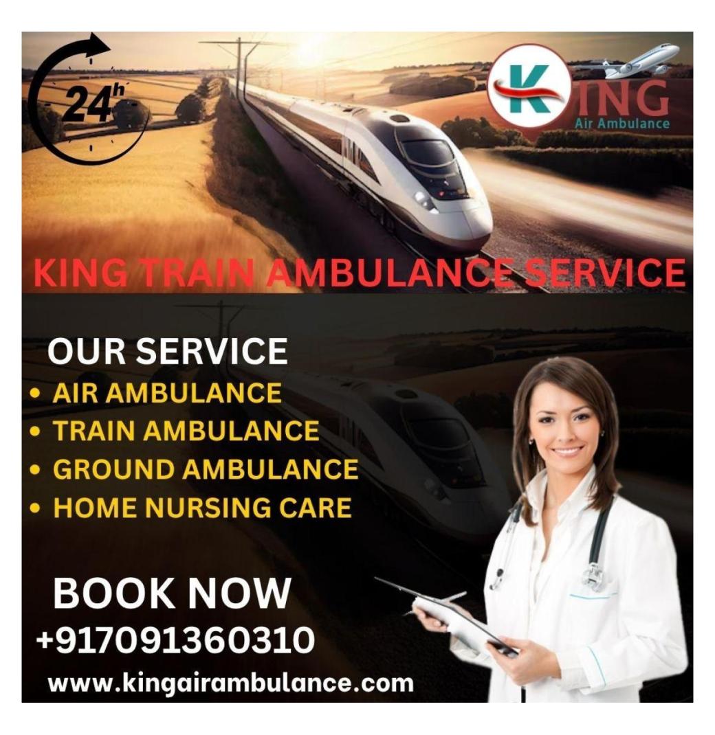 King Train Ambulance service in Silchar gives you economical service than other services 
