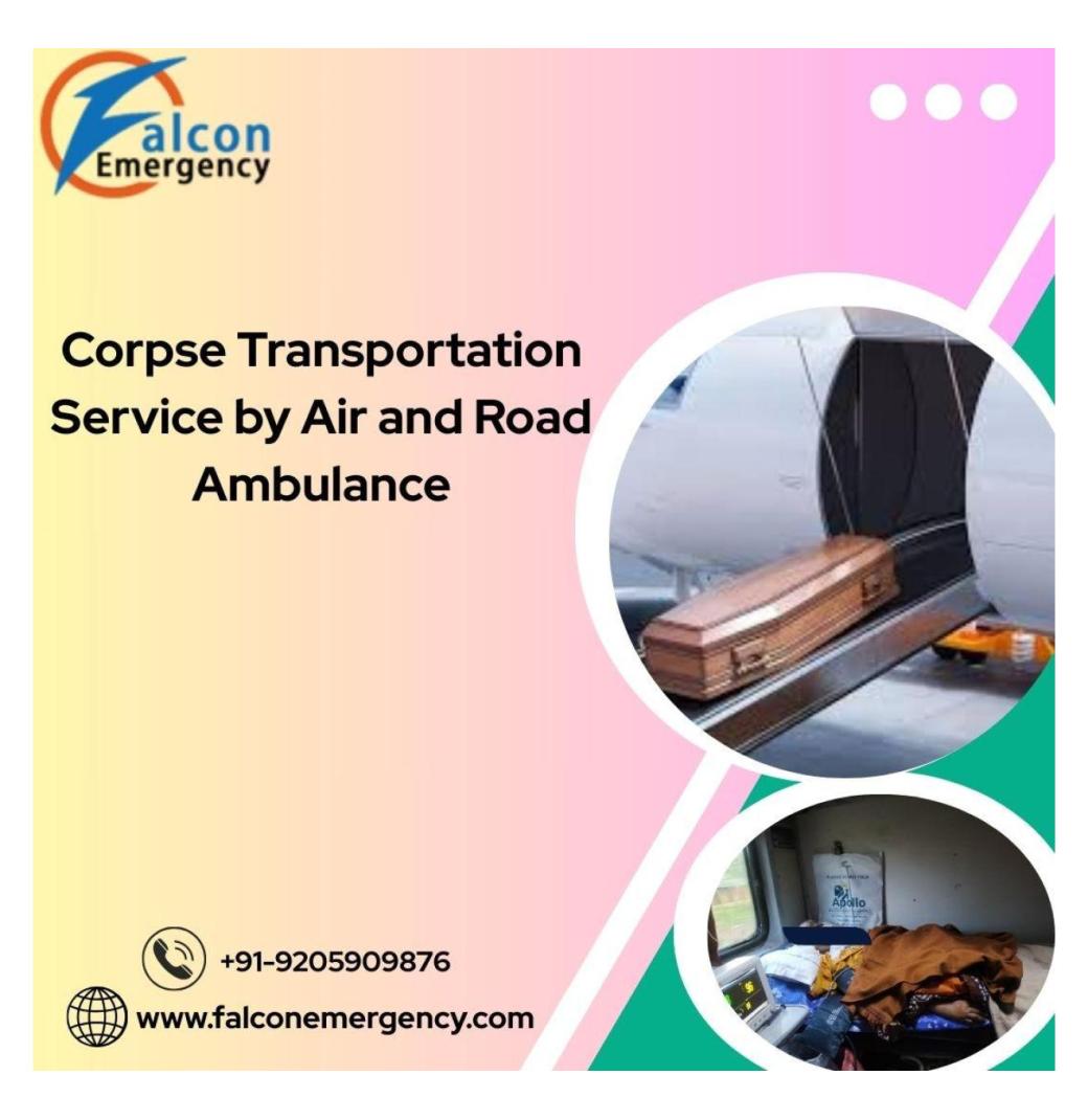 FALC Emergency offers Organized Transit for Those Who Passed in Mumbai in its Dead Body Ambulance