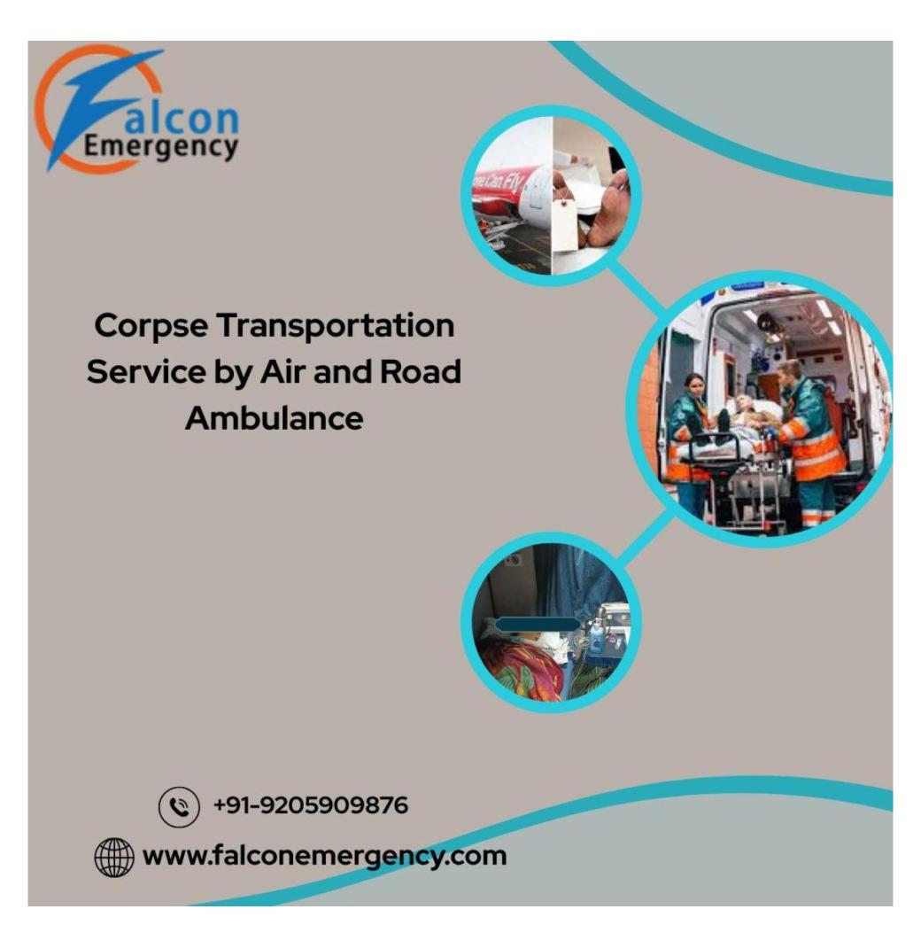 FALC Emergency Offers Peaceful Last-Minute Farewell in Delhi in its Dead Body Ambulance