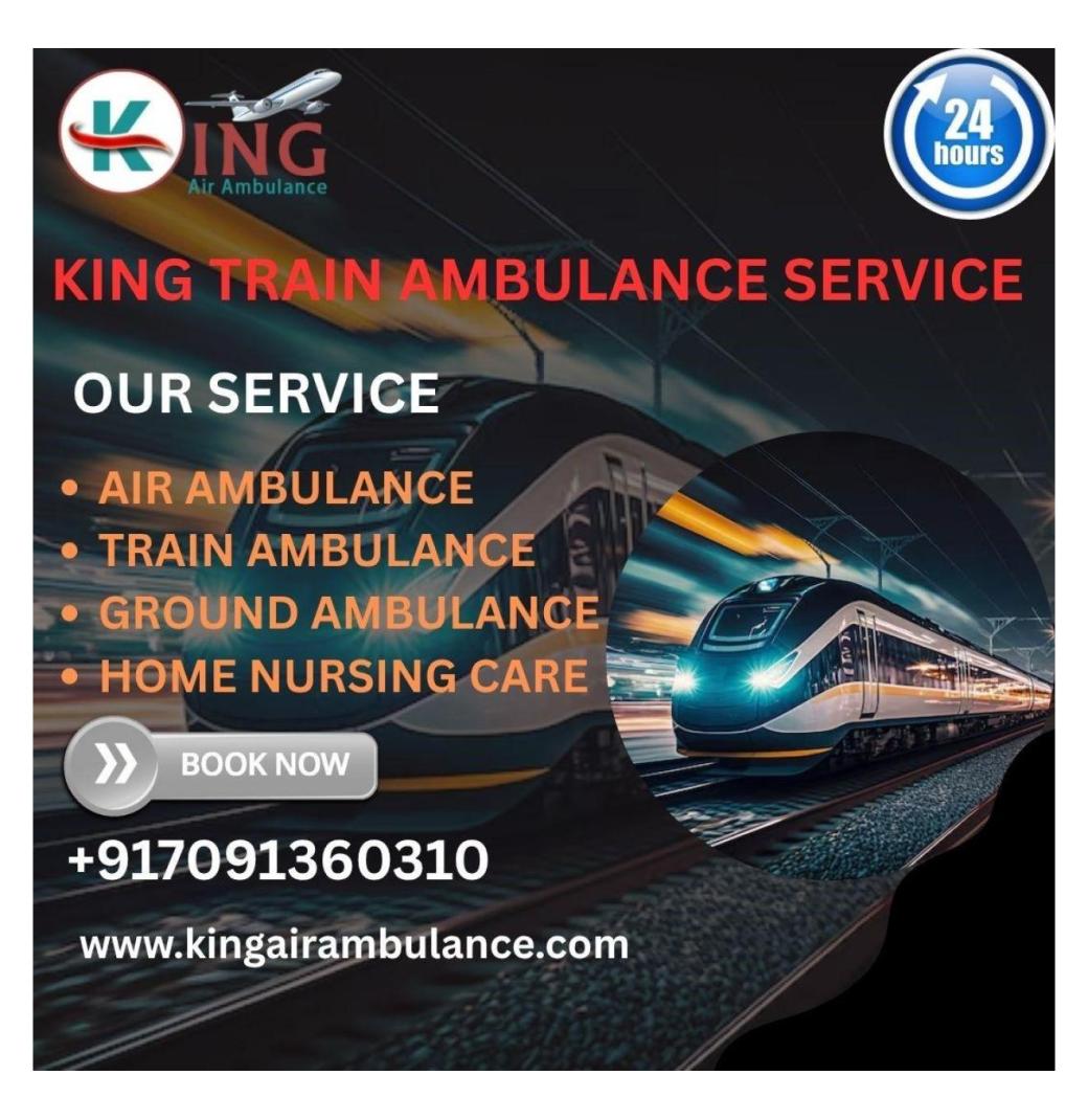  King Offers travel regarding Better Conditions in Gorakhpur in a Train Ambulance