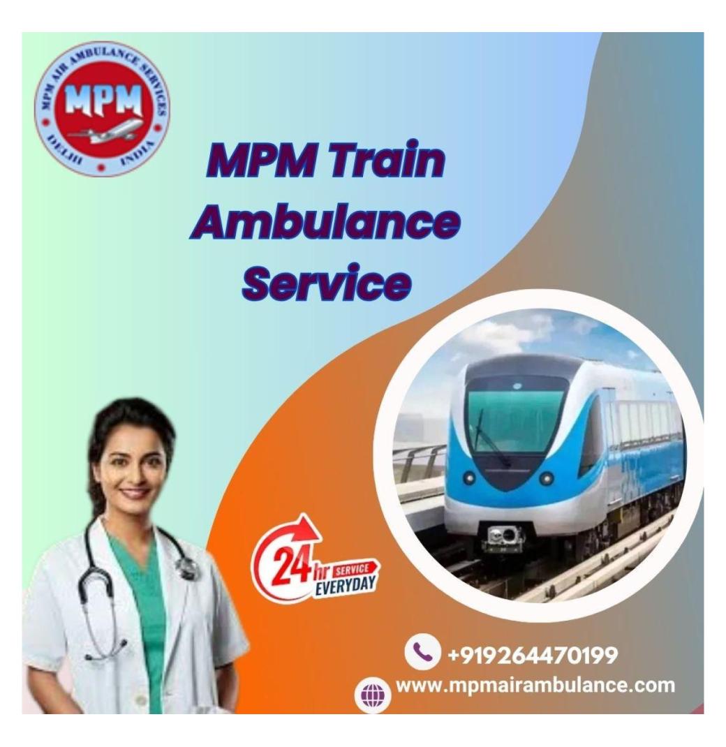 MPM Assigns the Transit Mission into Action in Varanasi in a Train Ambulance