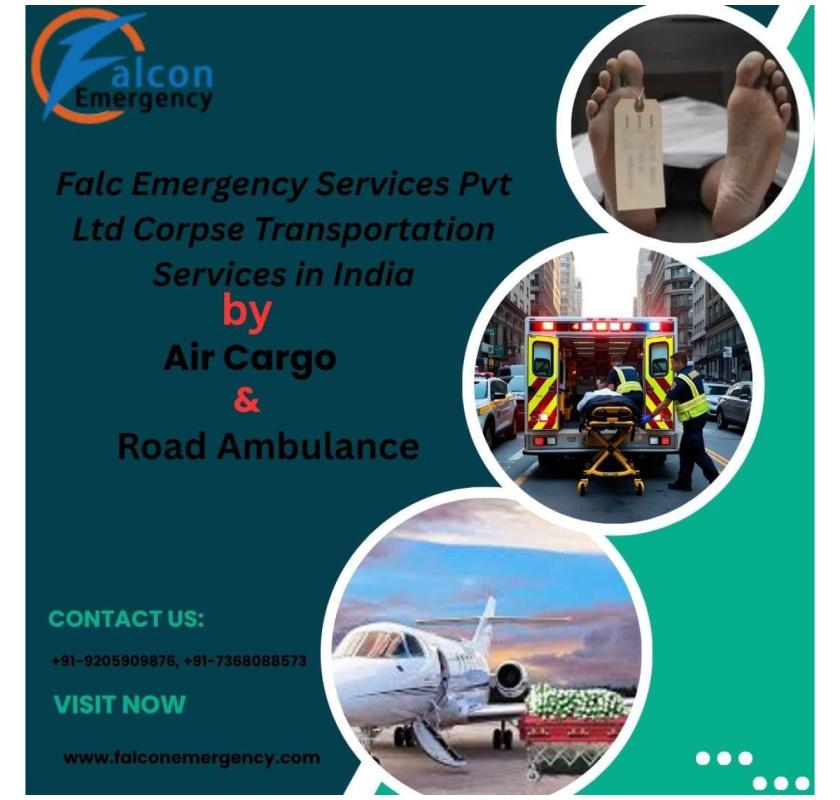 FALC Emergency Handle This Body Transit with Patience and Understanding in Chennai
