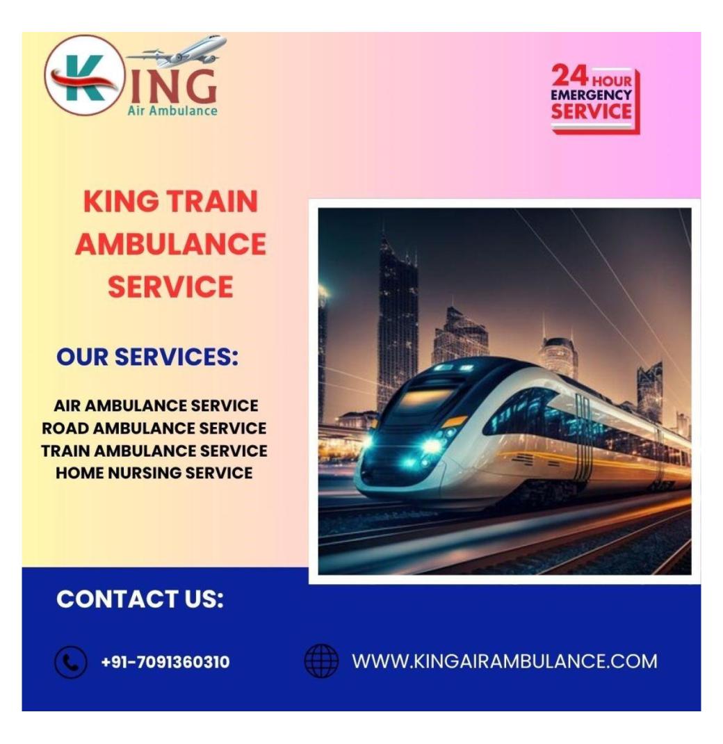  King makes sure you that you don’t have any problem while travelling in Train Ambulance in Gorakhpu