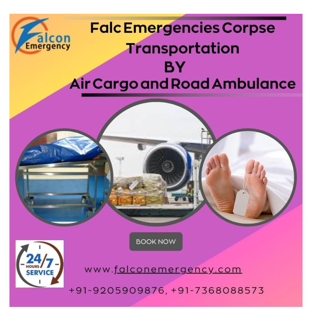 FALC Emergency Moves Dead Bodies with Calm and Clear Planning in Hyderabad in an Ambulance