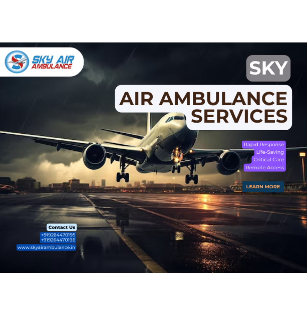 Sky Air Ambulance Fast Transport Air Service.
