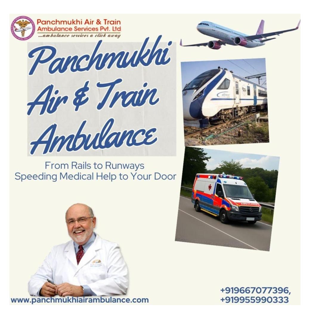 Use Panchmukhi Train Ambulance for risk-free medical transportation in Ranchi