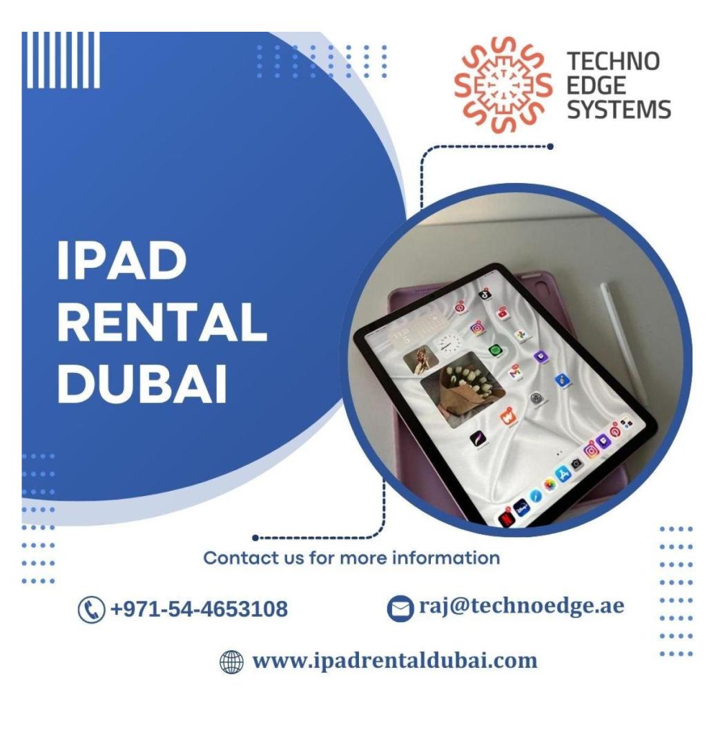 Do You Need Instant iPad Rentals in Dubai?