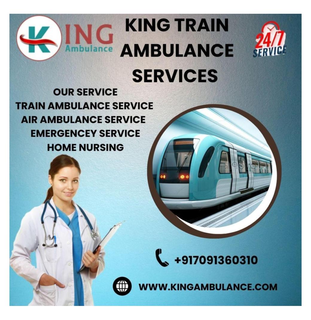  Get round the clock medical assistance with King Train Ambulance in Gorakhpur