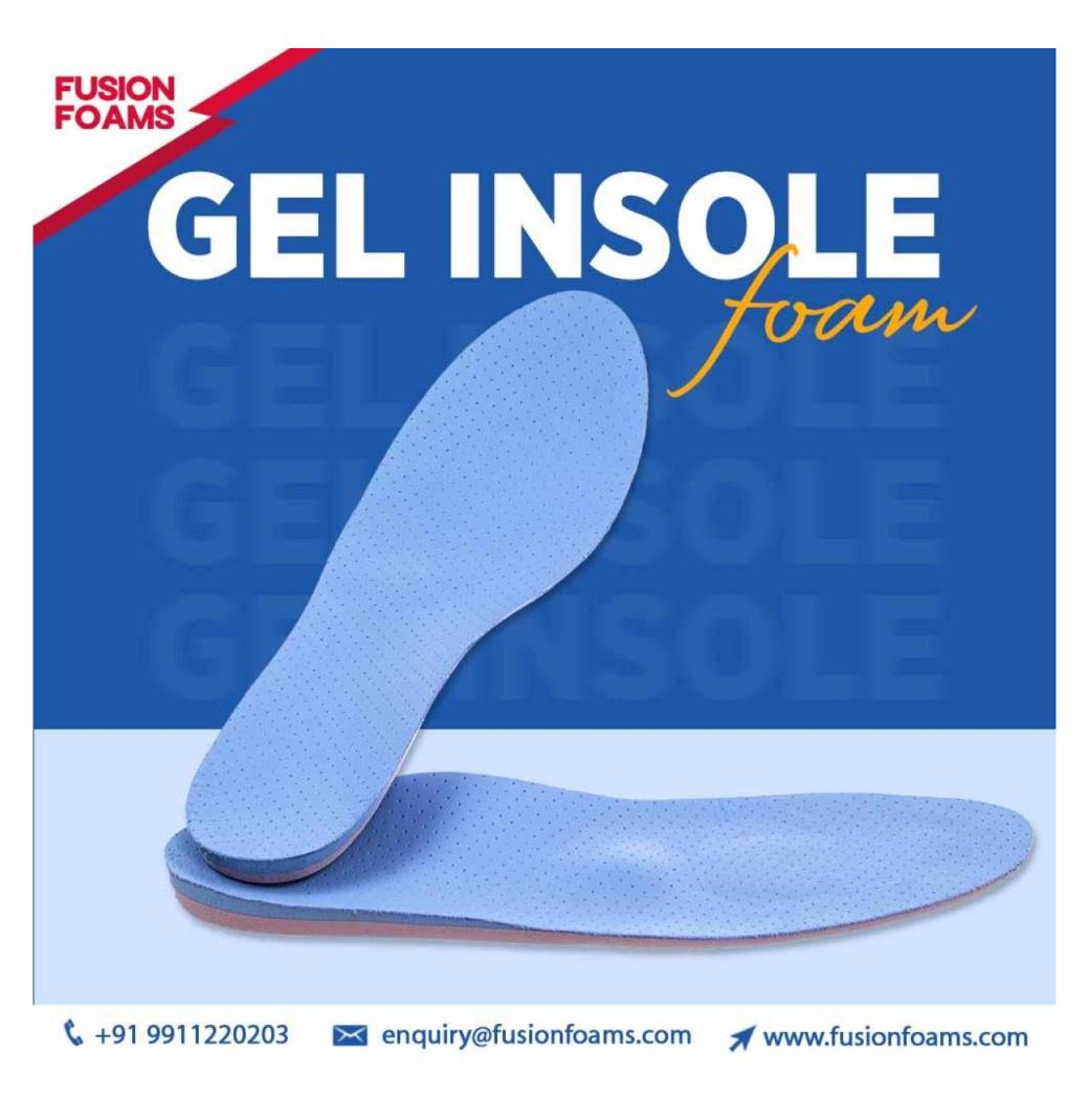 Online Sale Gel Insole Foam in Delhi | Fusion Foams