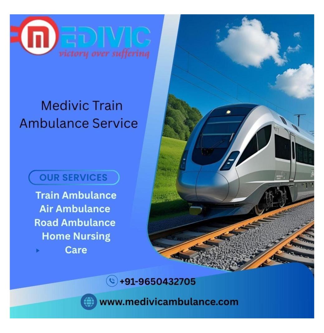 Medivic Offers Rapid Patient Transit Coordination in Patna in its Train Ambulance 