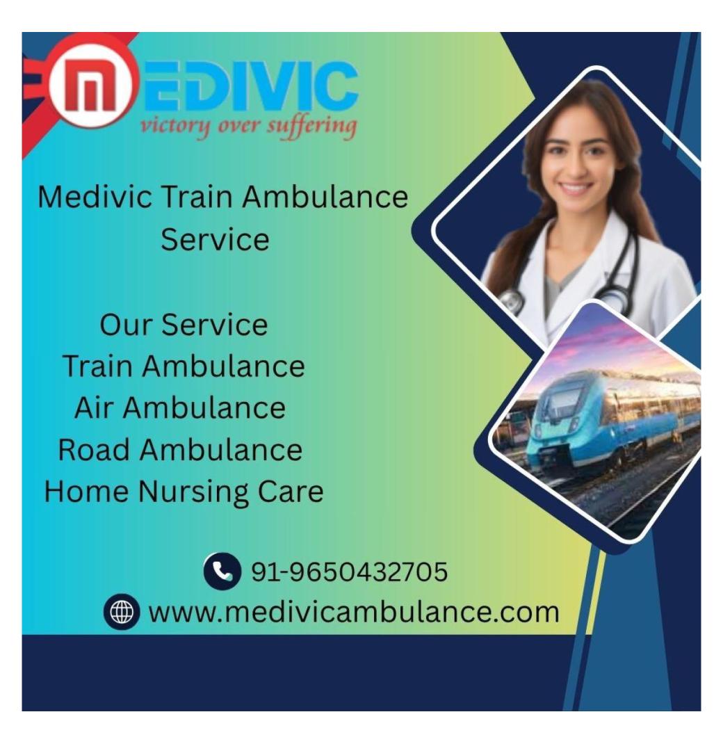 Medivic Provides the Least Confusing Transit in Guwahati in its Train Ambulance