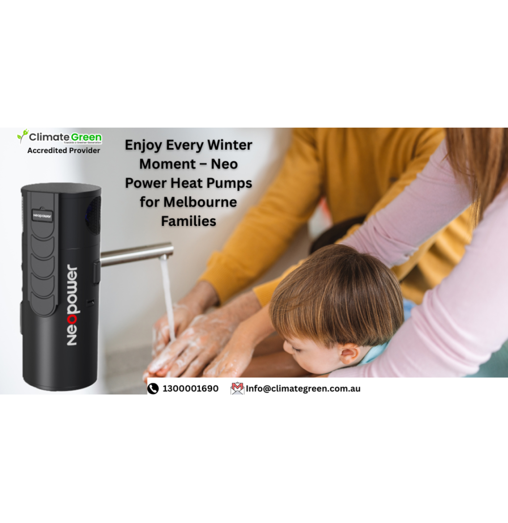 Neo Power Heat Pumps – Reliable Hot Water for Melbourne Families! 