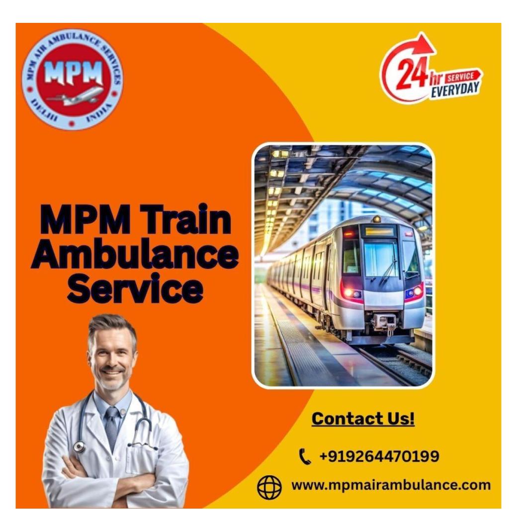 MPM Provided a Train Ambulance with Much Better Facilities to the Patients in Varanasi