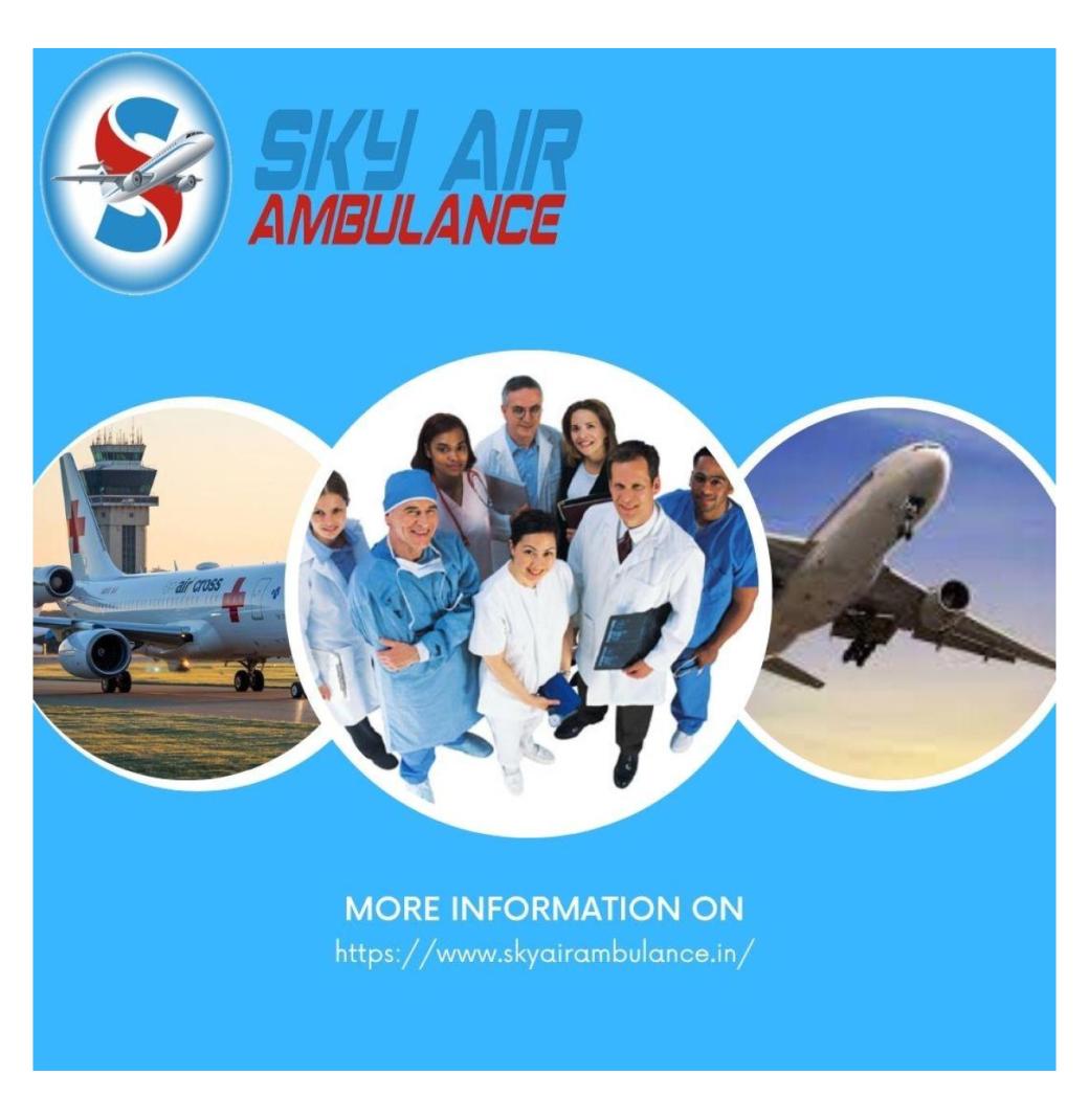 Emergency Sky Air Ambulance Service in Chennai. Book now.
