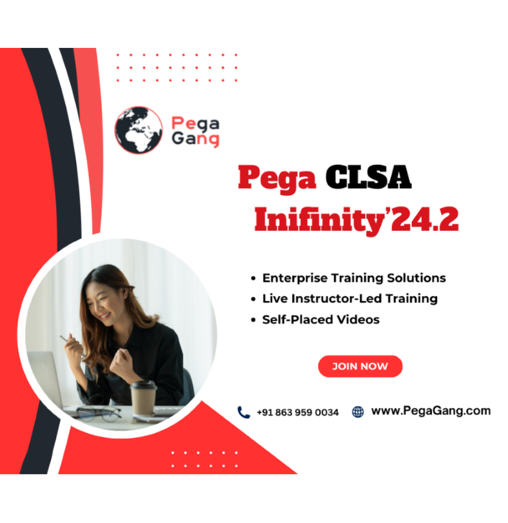 Pega CLSA Infinity24.2 Online Certification – Weekend Batch Starts Soon at PegaGang