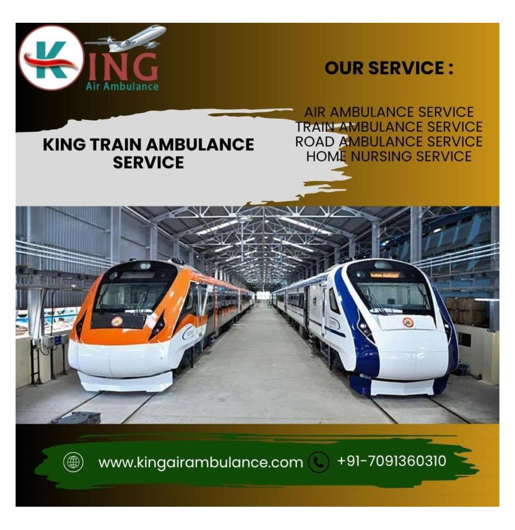  King Make sure Transit Arranged without Stress in Siliguri in its Train Ambulance