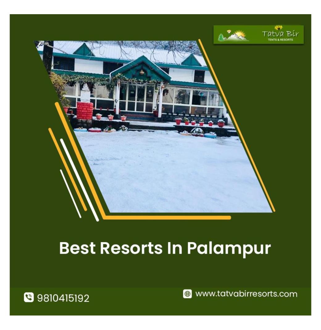  Best Resorts in Palampur
