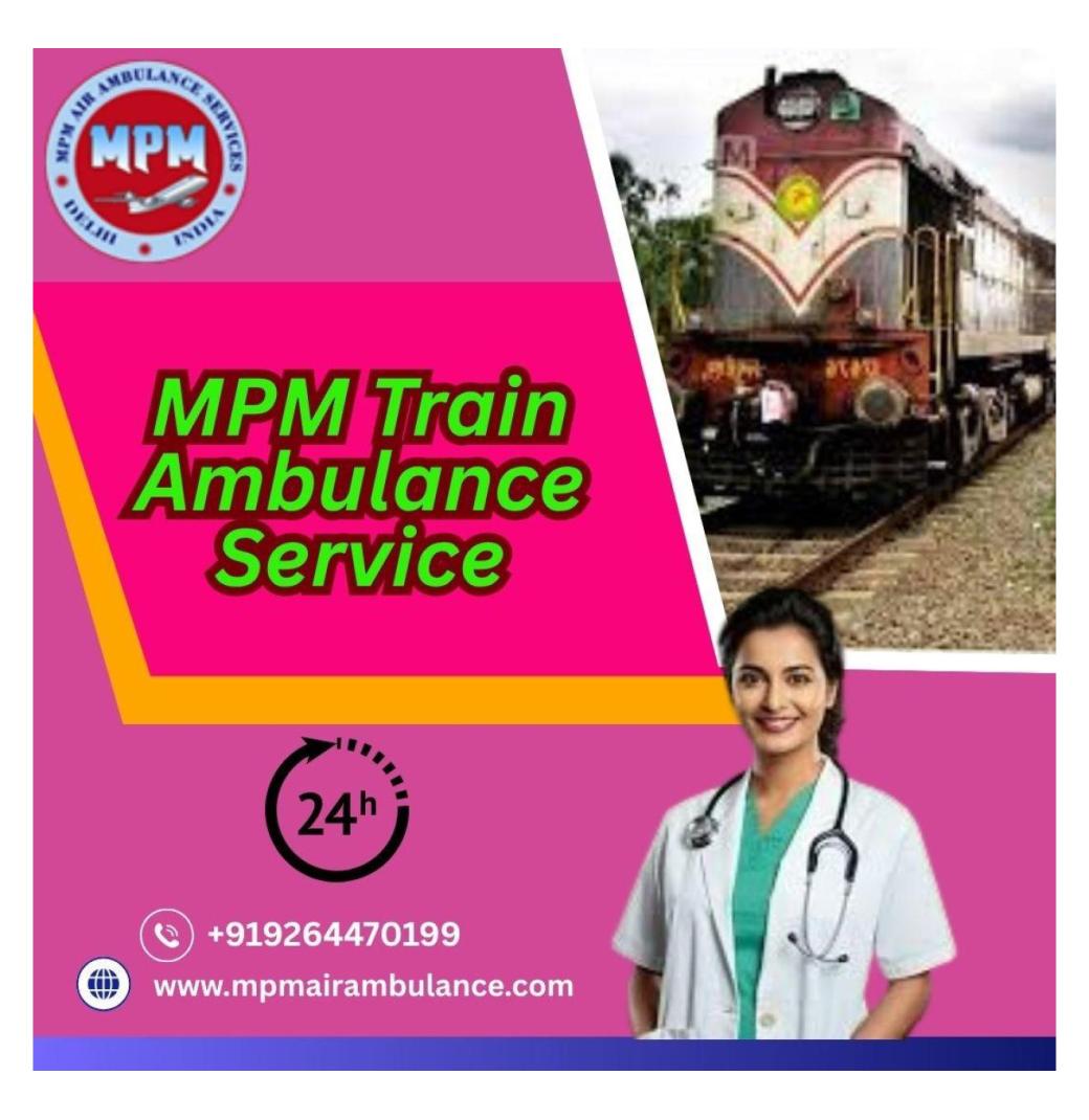 MPM Train Ambulance Provided the Best Paramedic Team for the Transfer of Patients to Ranchi