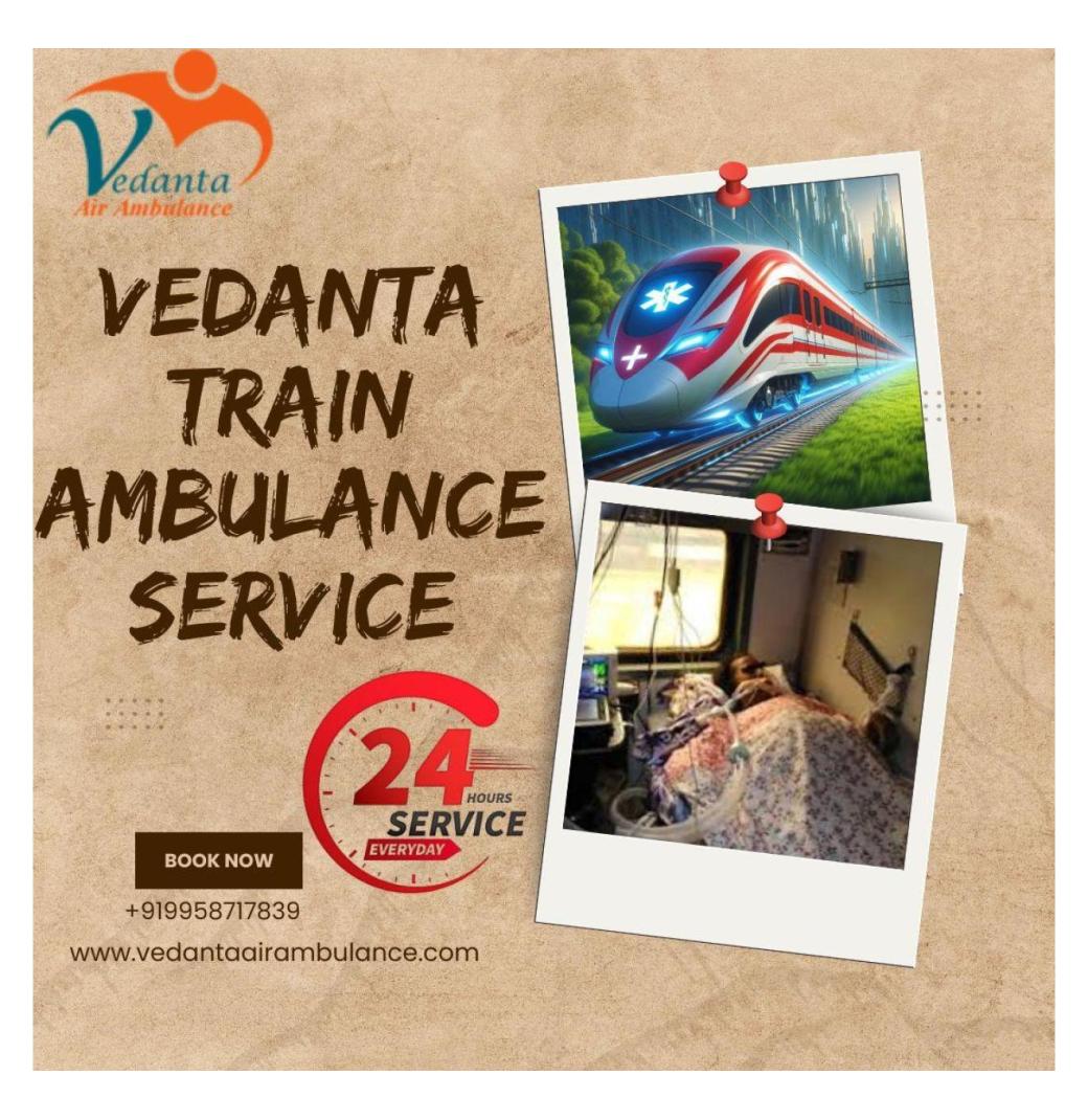 Based on the underlying amenity in a Bangalore train ambulance, Vedanta is accessible