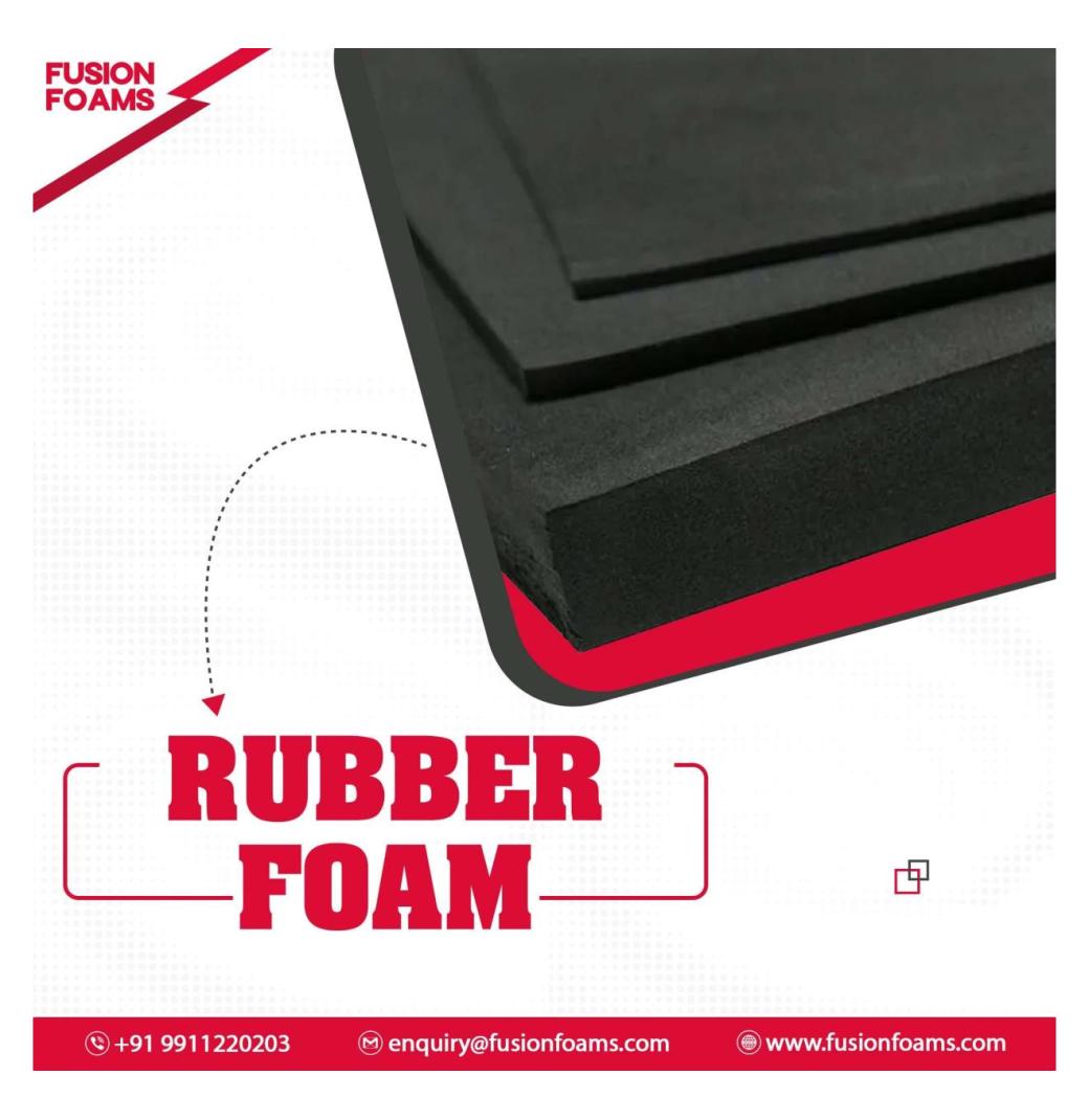 Online Sale Rubber Foam | Fusion Foams