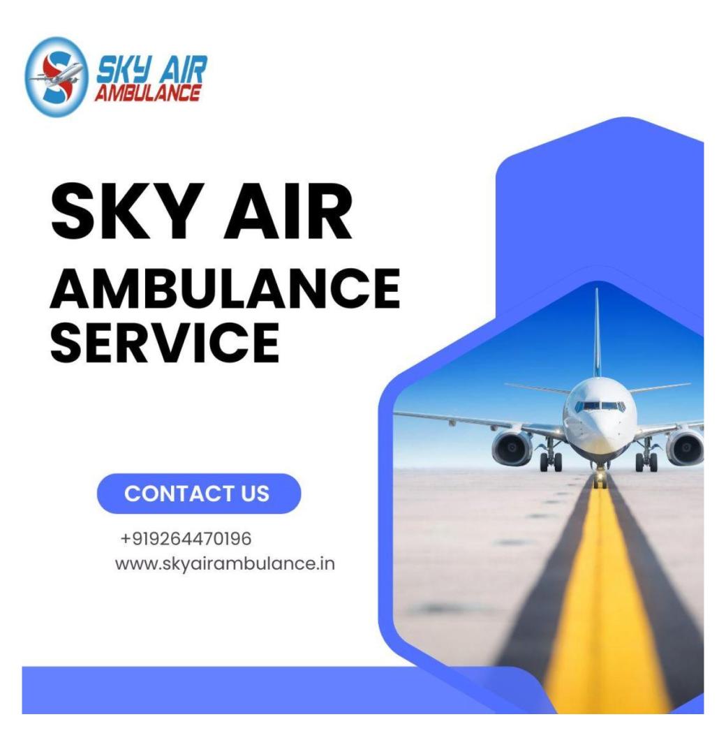 Transfer With Sky Air Ambulance From Ranchi To Delhi At An Affordable Price