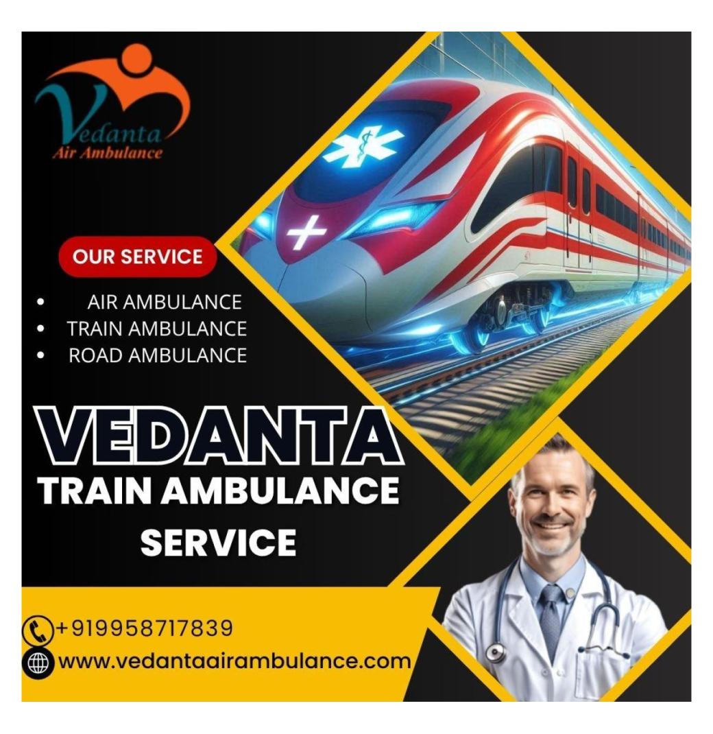 In its train ambulance Guwahati, Vedanta provides assistance when noone else pays attention