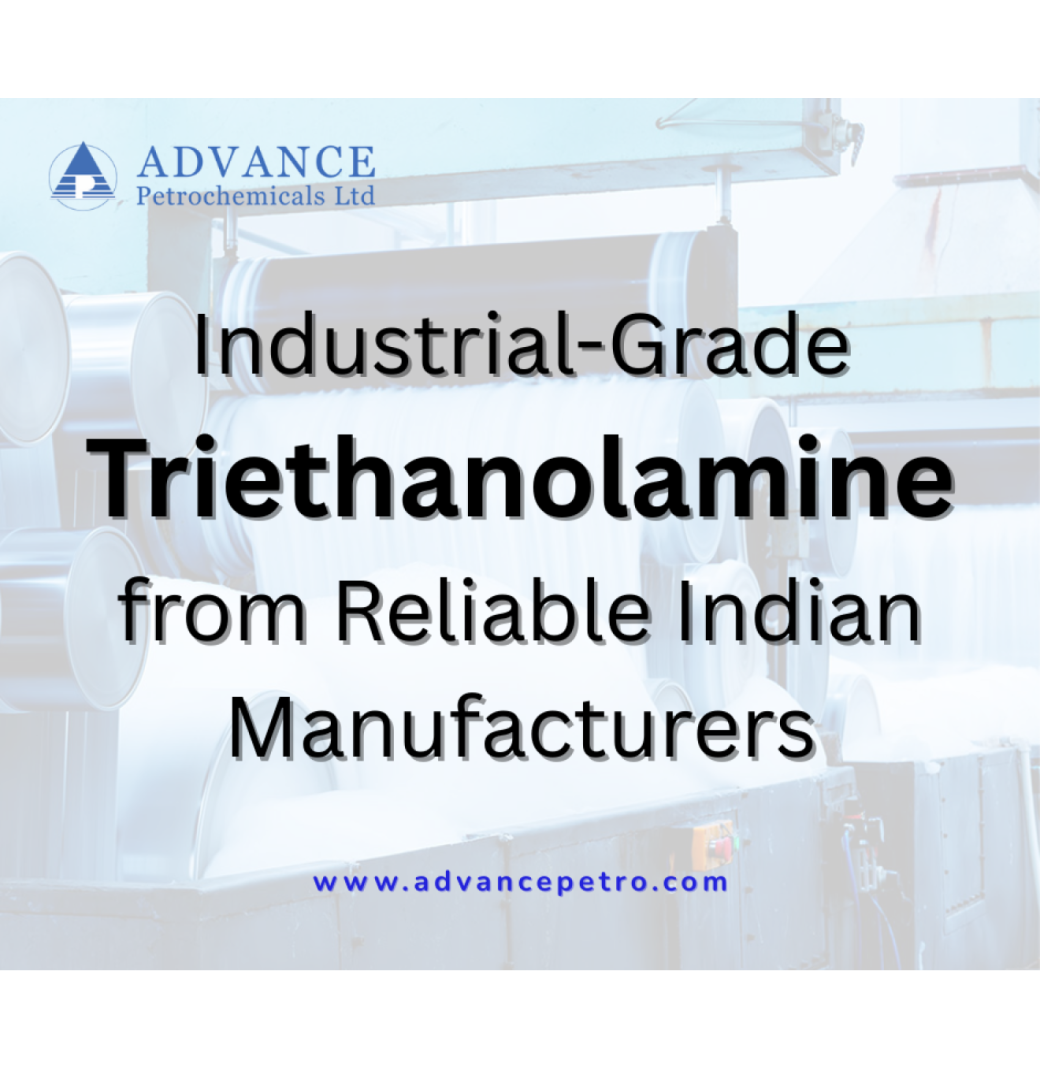 Industrial-Grade Triethanolamine from Reliable Indian Manufacturers