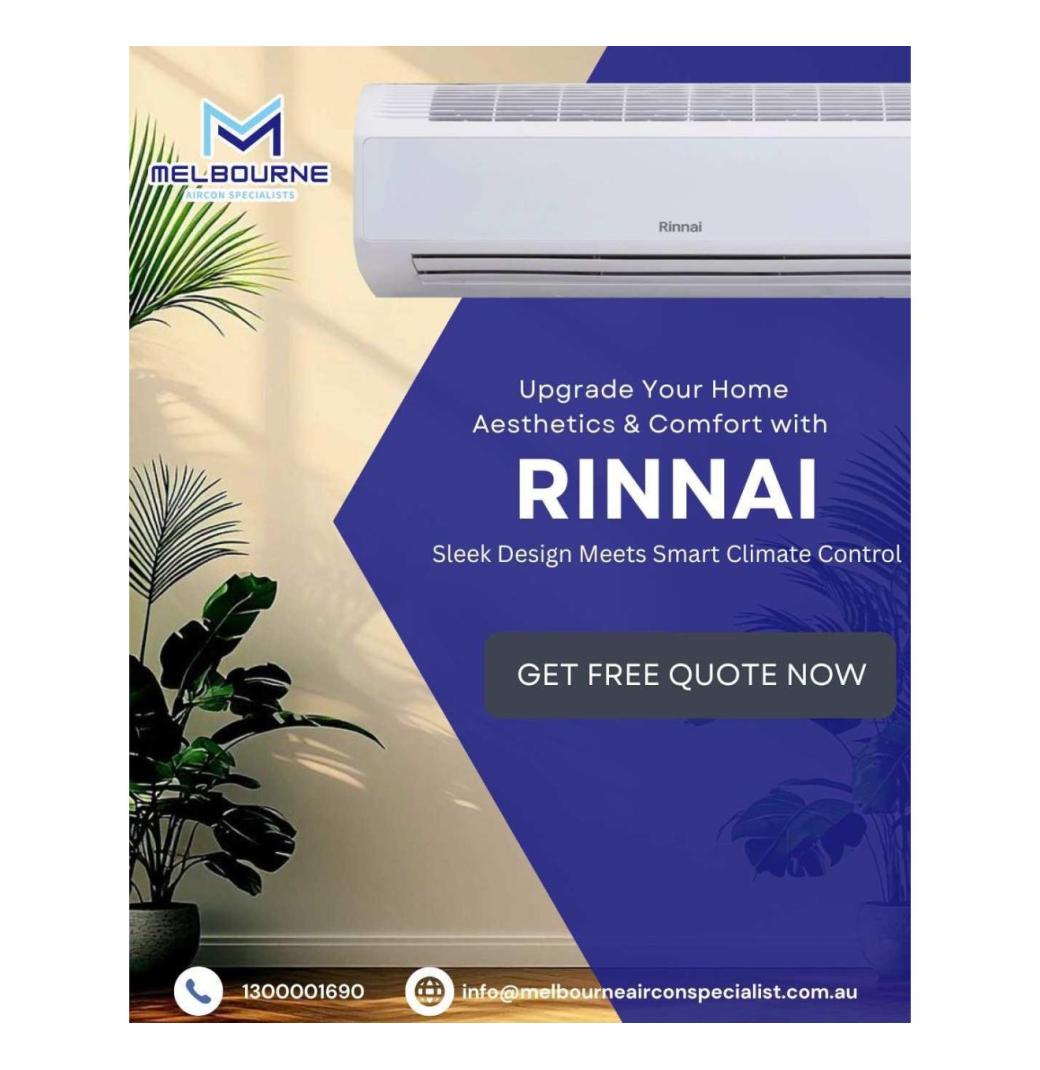 Stylish Rinnai Air Conditioner Installation – Melbourne Wide 