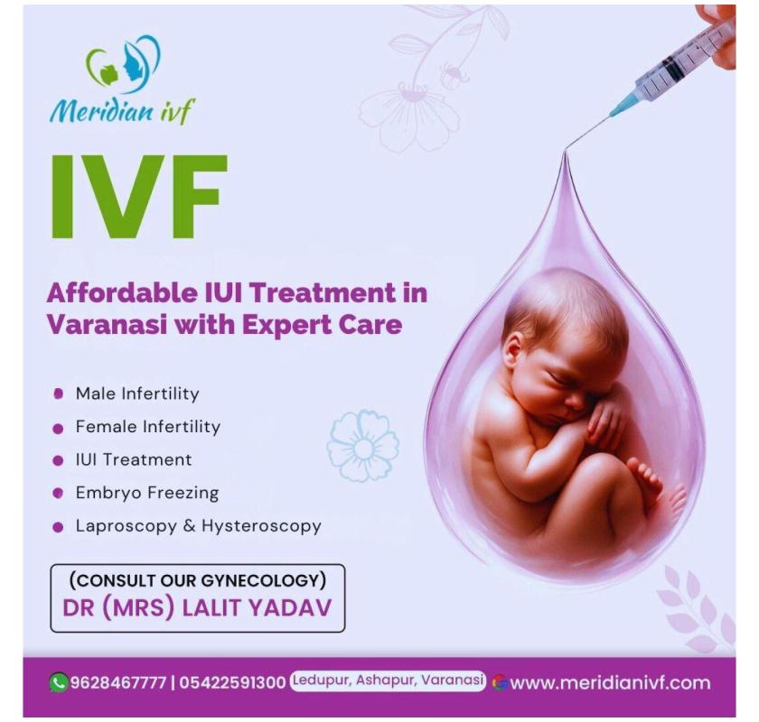 Affordable IUI Treatment in Varanasi with Expert Care