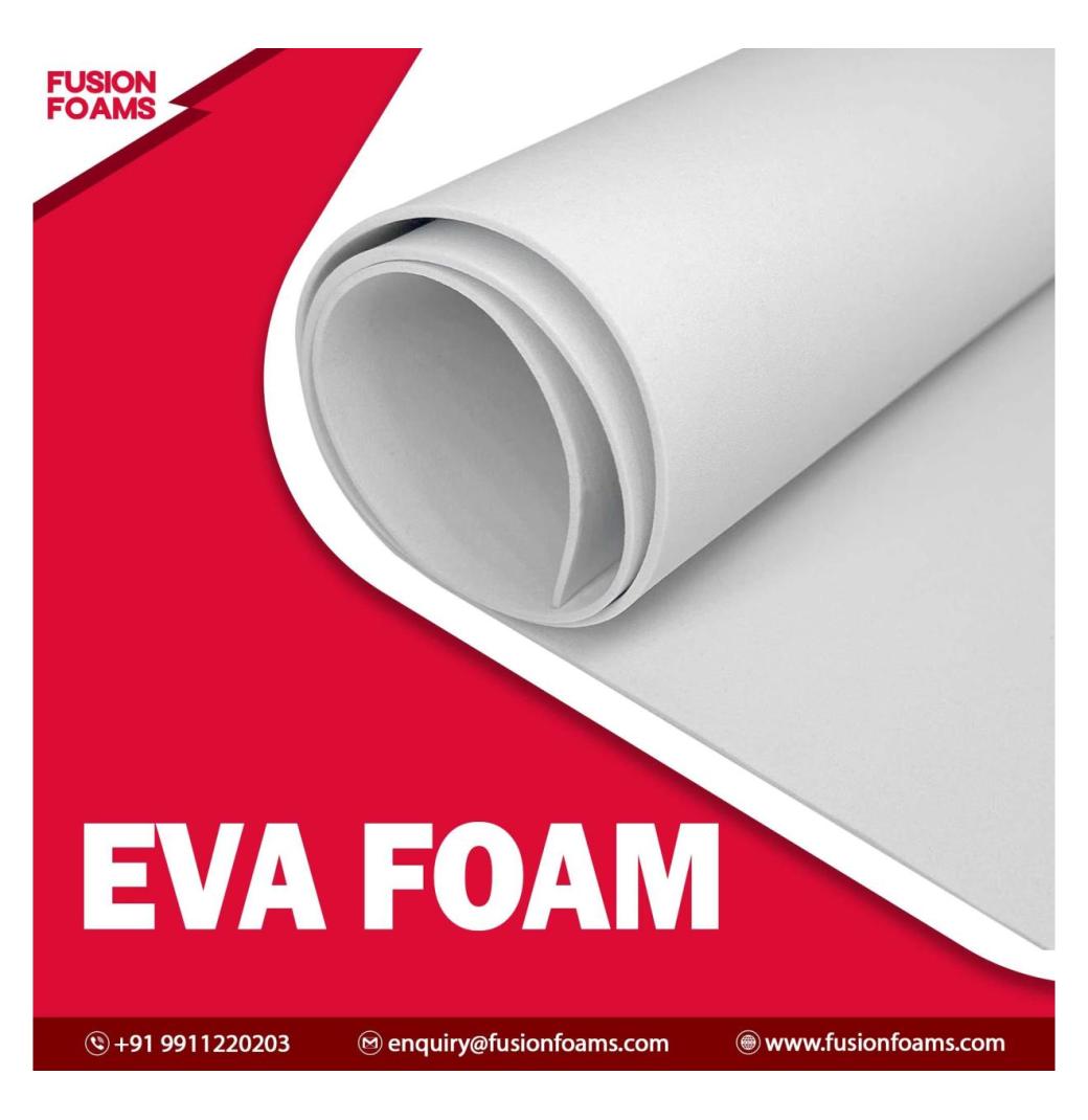 Best Price in Delhi EVA Foam Sheets | Fusion Foams