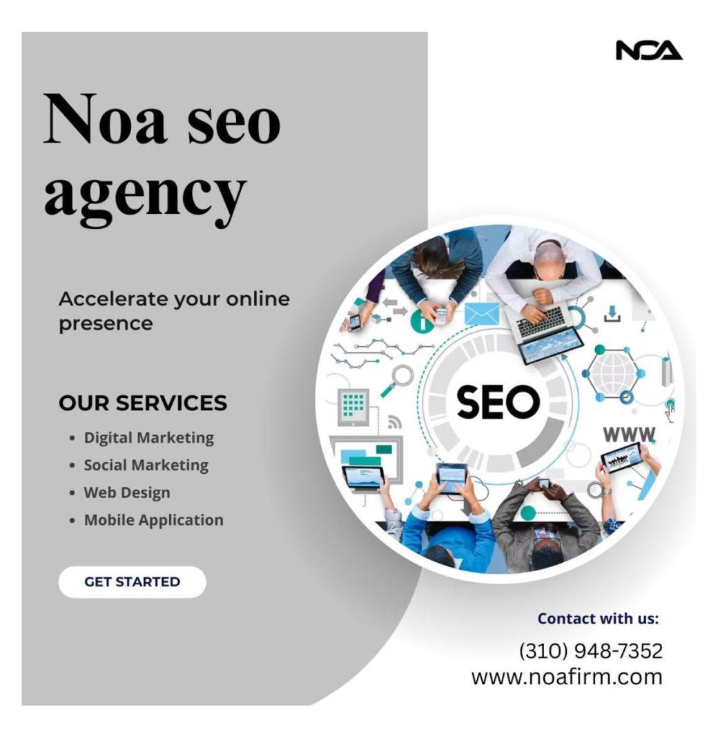 Rank Higher with Noa SEO Agency in Tustin, USA