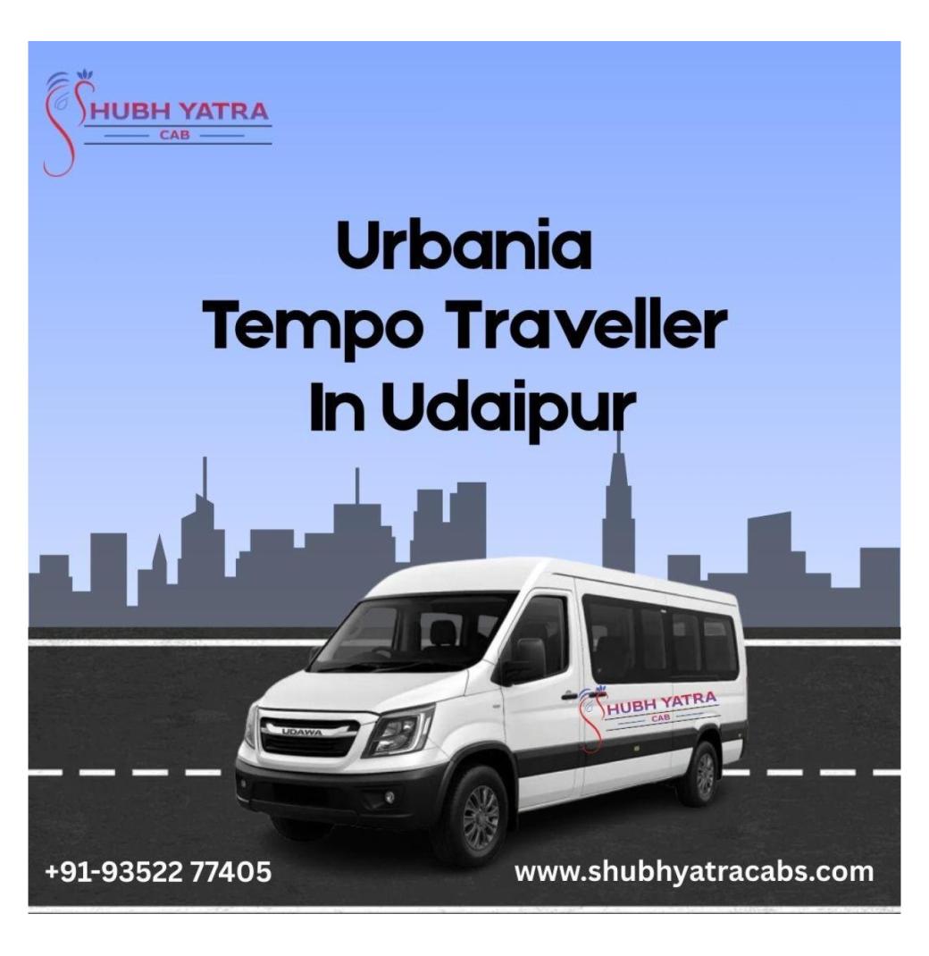 Rent Urbania Tempo Traveller in Udaipur for Family Trips and Corporate Travel