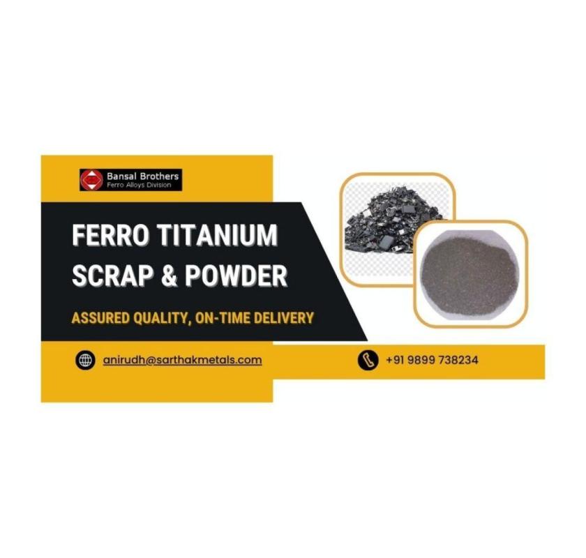 Buy Reliable Ferro Titanium Scrap & Powder | On-Time Global Delivery