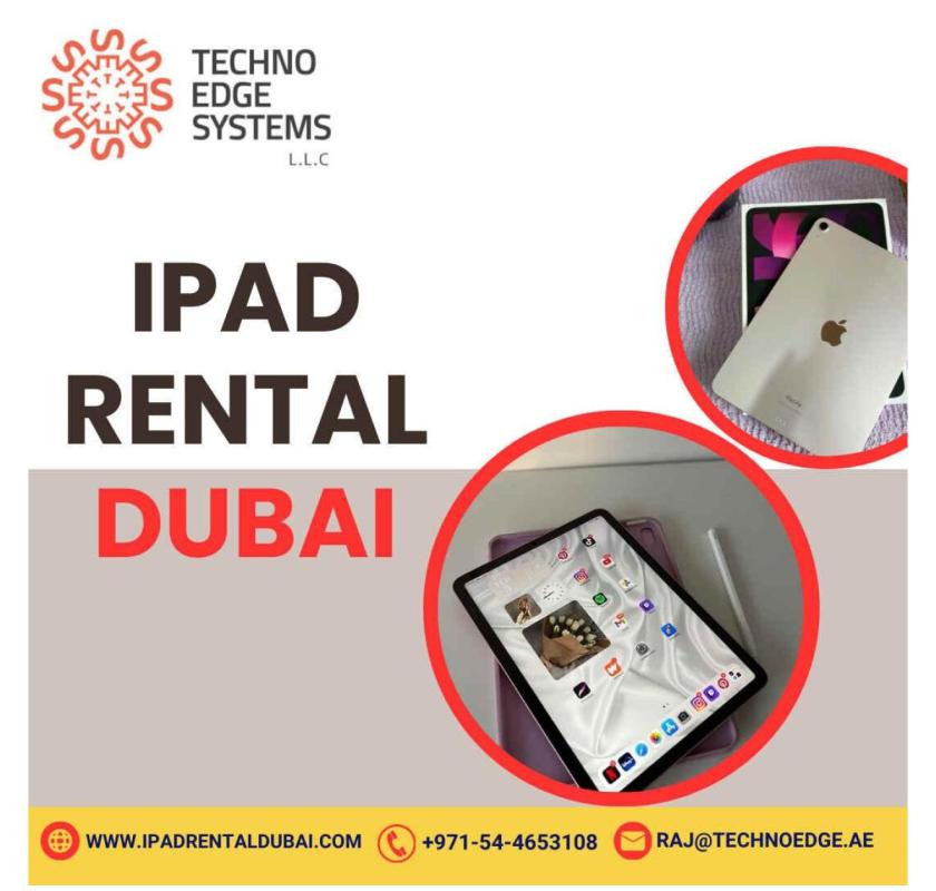 Easy Ways to Get iPads on Rent in Busy Dubai