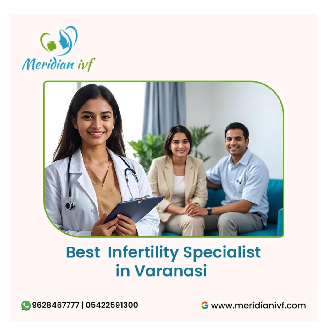 Best Infertility Specialist in Varanasi