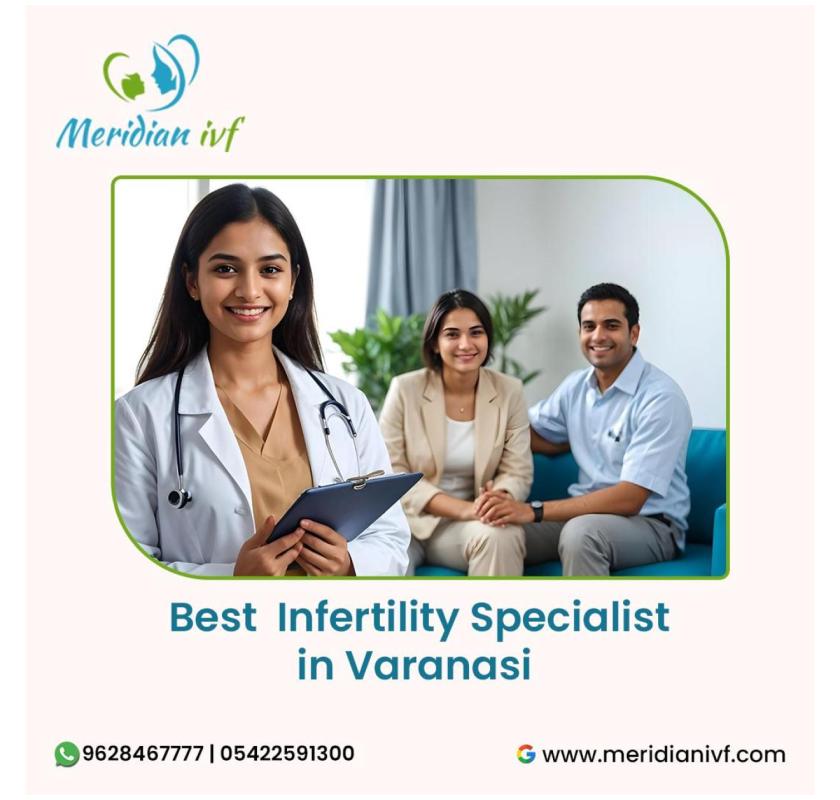 Best Infertility Specialist in Varanasi