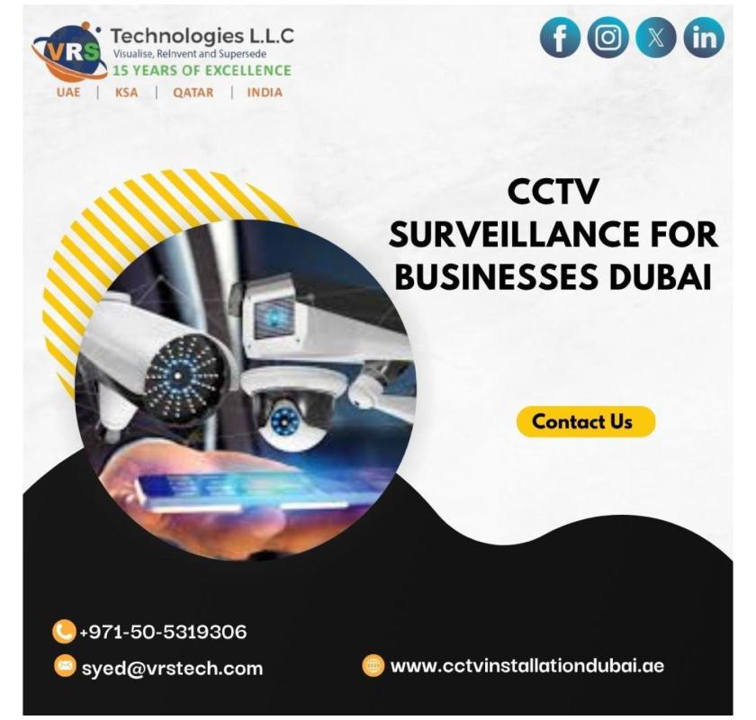 Reliable CCTV Surveillance for Businesses Dubai