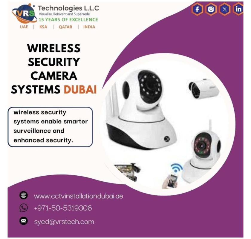 Looking for Reliable Wireless Security Camera Systems Dubai?